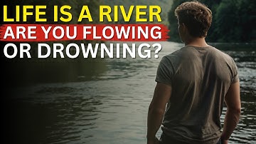 Go with the Flow: Life Lessons from a River