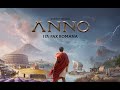 🔥 Anno 117: Pax Romana – Official Gameplay Trailer Just Dropped!