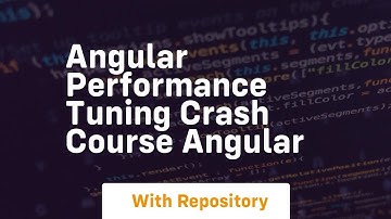 Angular performance tuning crash course angular