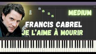 Francis Cabrel - Je l'aime à mourir piano tutorial MEDIUM + partition + paroles