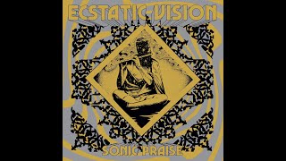 Watch Ecstatic Vision Sonic Praise video