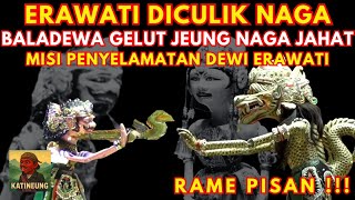 ERAWATI DICULIK NAGA !!! BALADEWA GELUT JEUNG NAGA JAHAT | WAYANG GOLEK ASEP SUNANDAR SUNARYA