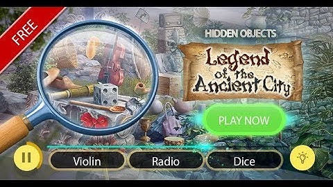 Legend of the Ancient City – Best Hidden Objects Game for Android 2019