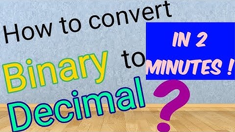 How to convert Binary to Decimal ?
