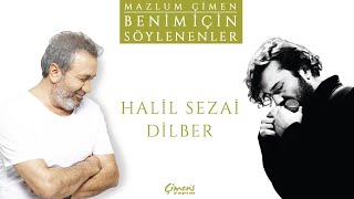 Halil Sezai - Dilber (Benim İçin Söylenenler)