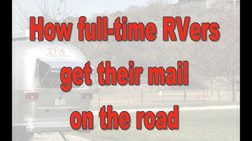 Three common ways full-time RVers get their mail