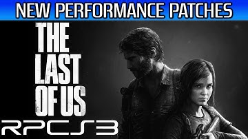 How to Play The Last of Us on RPCS3 - New Patches, Settings, and Performance