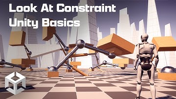 Look At Constraints Unity Basics