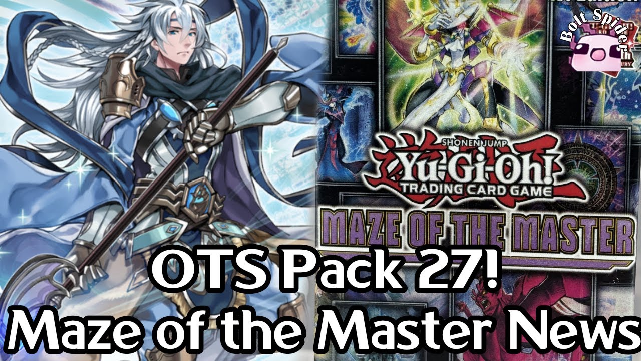 Yu-Gi-Oh! OTS Pack 27 + More Info on Maze of the Master! - YouTube