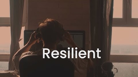 How to become more resilient - MindBalance.net - Hundreds of free videos