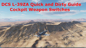 DCS L-39ZA Albatross Quick and Dirty Guide to Cockpit Weapon Switches