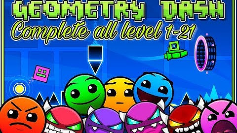 GEOMETRY DASH Complete all levels 1-21[All Coins]