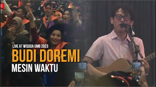 BUDI DOREMI - MELUKIS SENJA & MESIN WAKTU (Live At Wisuda UMB 2023) #budidoremi