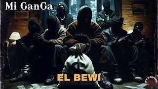 EL BEWI - Mi Ganga #wyflriddim | DJ MAC