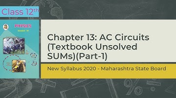 Class 12 Physics | Chp 13: AC Circuits | Numericals part 1 | Maha board | Physics HQ | Prof.Sandeep