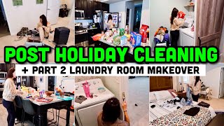 TRASHED HOUSE CLEAN WITH ME | CLEANING AFTER THE HOLIDAYS | PART 2 LAUNDRY ROOM MAKEOVER 