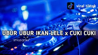 DJ UBUR UBUR IKAN LELE X CUKI CUKI viral tiktok ( pendung Channel rimex )