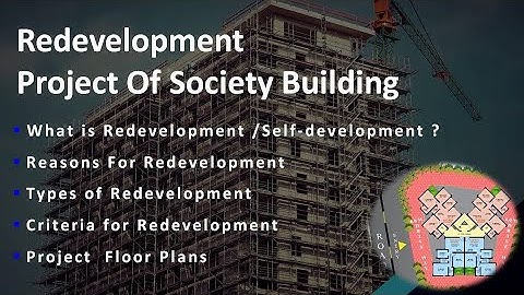 Redevelopment, self development complete  process for Housing society/पुनर्विकास इमारत परियोजना नियम