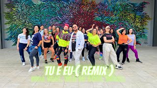 Tu e EU ( Remix ) - Duda Beat , Cila de Coco & Ruxell | Dance Brasil | Zumba ( Choreography ) 