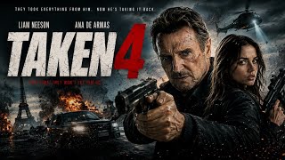 Taken 4 (2026) Action Movie | Liam Neeson, Ana de Armas | Expected Story Explain & Fan-made concept