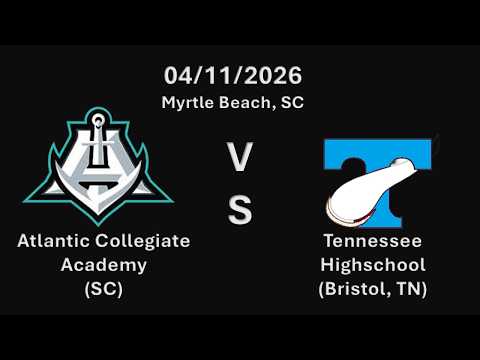 04/11/2026 - Atlantic Collegiate Academy v Tennessee Highschool in Myrtle Beach