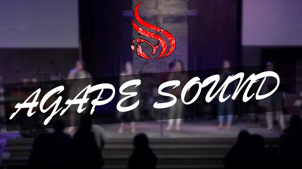 Agape Sound - YouTube