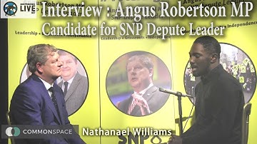 Nathanael Williams interview with Angus Robertson MP