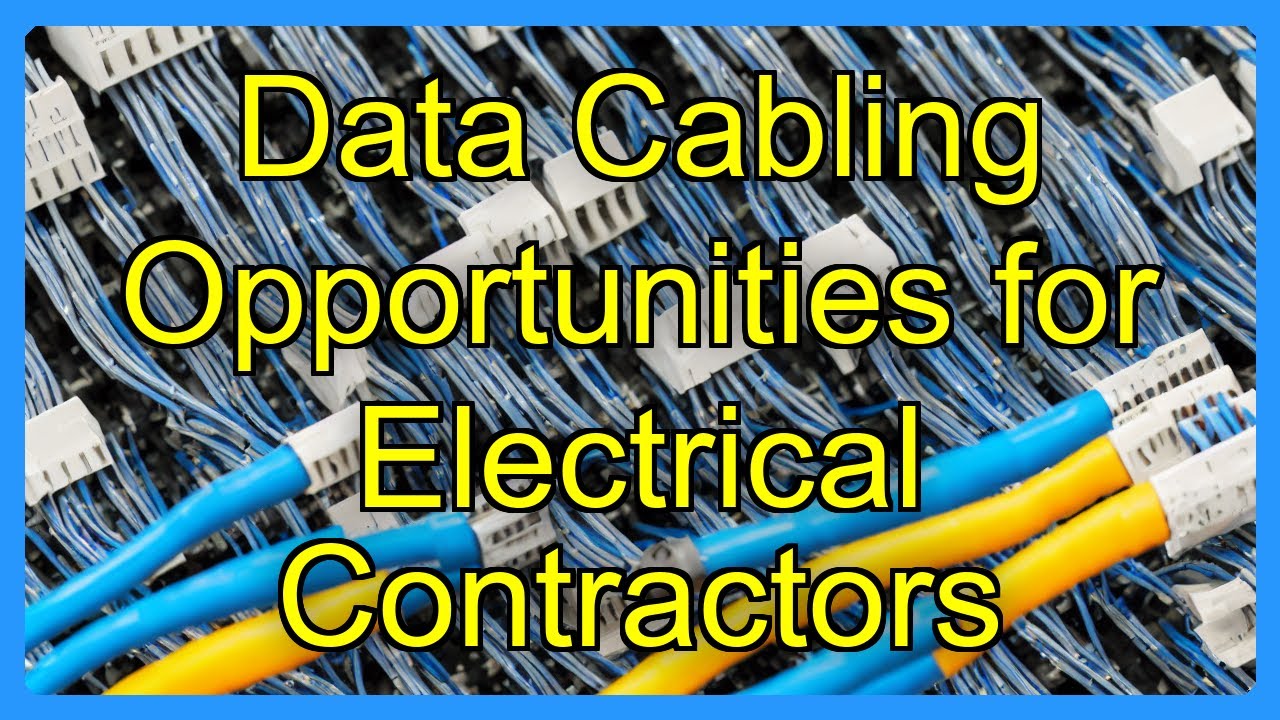 Data Cabling Opportunities for Electrical Contractors - YouTube