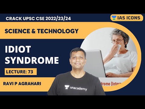 Science & Technology | L73 IDIOT Syndrome | UPSC CSE | Ravi P Agrahari