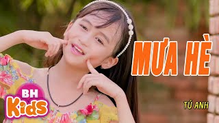 MƯA HÈ ♫ Tú Anh - Nhạc Thiếu Nhi Mùa Hè Vui Nhộn Cho Bé, Sáng tác: Lê Quốc Thắng [MV]