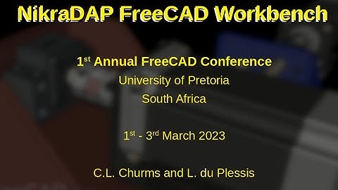 The FreeCAD NikraDAP Workbench - Ver 2.0-alpha - C.L. Churms and L. du Plessis