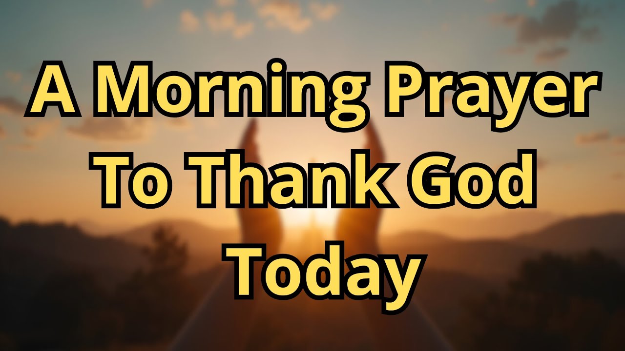 Speak Blessings Over Your Life | Pray in the Morning and Watch God Move | Morning Prayer