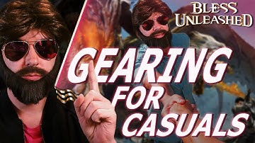 EASY Bless Unleashed Gearing Guide for CASUALS | with Cheatsheet |