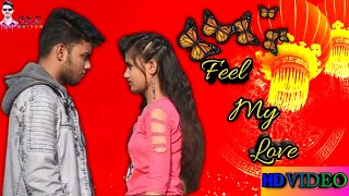 Feel my love odia song | New version feel my love song on 14/07/2020