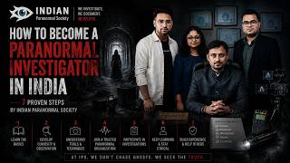 How to Become a Paranormal Investigator in Hindi | Kaise ap ban sakte hai ek Paranormal Investigator