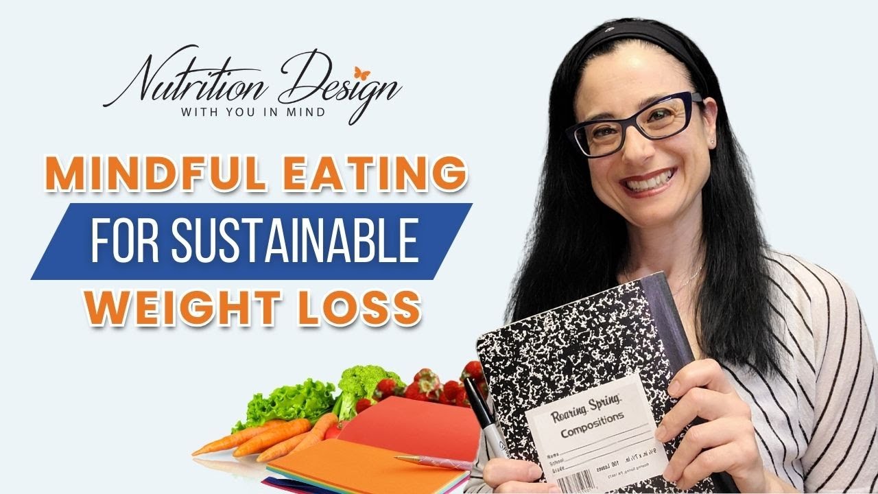 Mindful Eating For Sustainable Weight Loss - YouTube