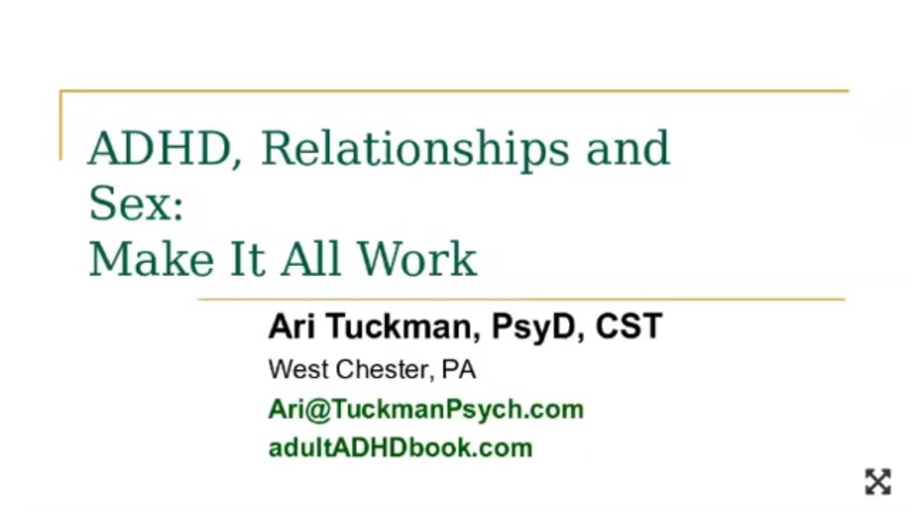 ADHD, Relationships and Sex: Make It All Work
