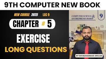 Long Questions Chapter 5 | Solved Exercise | 9th class Computer new book 2025