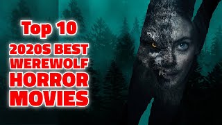 Top 10 Best Werewolf Movies of the 2020s | Must-Watch Werewolf Films