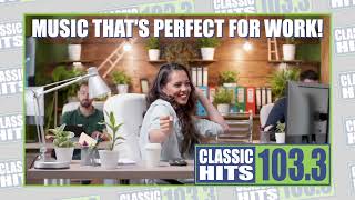 Classic Hits 103.3 • The Biggest Hits of All-Time!