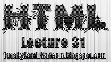 HTML Lecture 31 in urdu and hindi by tutsbyaamirnadeem blogspot com aamirnadeem938@gmail com