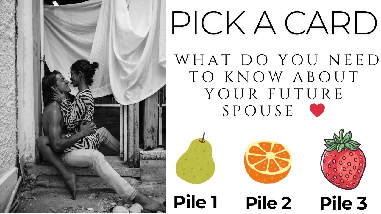 Pick a Card: What Do You Need To Know About Your Future Spouse  ❤
