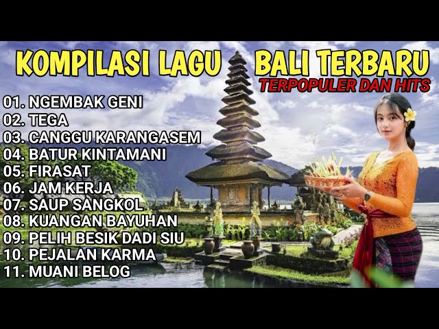 NGEMBAK GENI, TEGA | KOMPILASI LAGU BALI TERBAIK DAN TERPOPULER class=