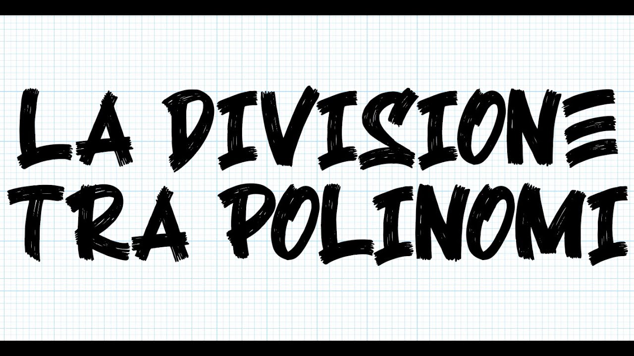 La divisione tra polinomi