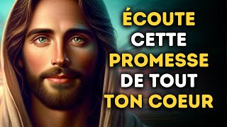 🔴 Écoute Cette Promesse De Tout Ton Coeur | Message De Dieu | Message de Dieu Aujourd'hui