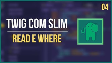 Twig com Slim Framework - Módulo03#04 - READ e WHERE