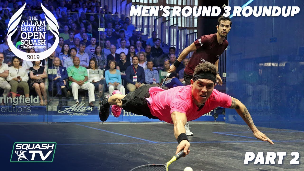 Squash Men's Rd 3 Roundup [Pt.2]  Allam British Open 2019  YouTube