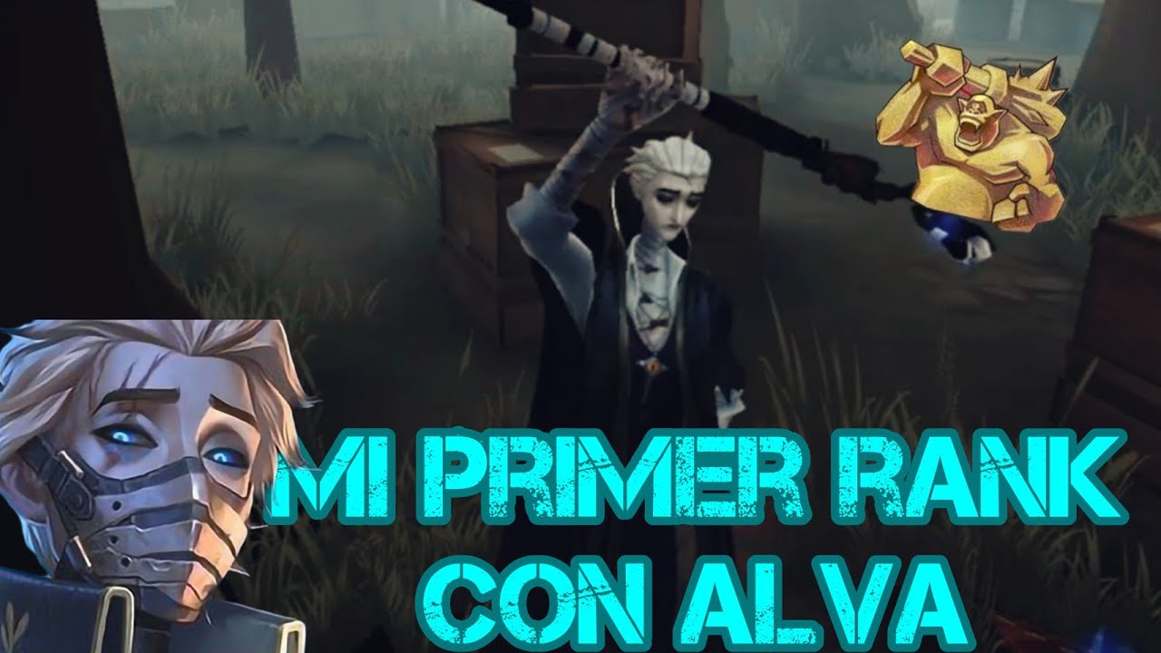 Primera Vez Que Juego Alva En Ranks / Identity V Ranks Ciclope - YouTube