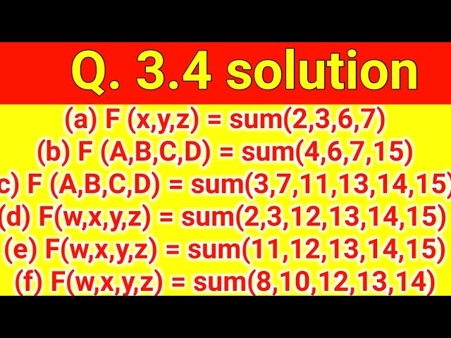 Q 3 4 Simplify The Following Boolean Functions Using Karnaugh Maps A F X Y Z Sum 2 3 6 7 Youtube