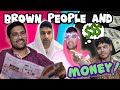 Brown people and money